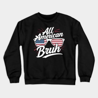 All American Bruh 4th Of July Boys Patriotic Teens Kids Crewneck Sweatshirt